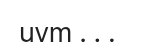 uvm_ Uvm
